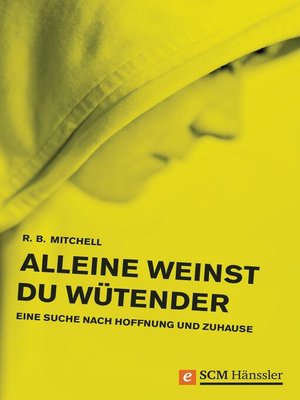 cover image of Alleine weinst du wütender